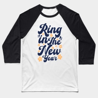 Ring in the new year Baseball T-Shirt